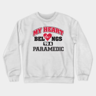 My heart belongs to a paramedic Crewneck Sweatshirt